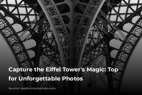 Capture the Eiffel Tower's Magic: Top Spots for Unforgettable Photos