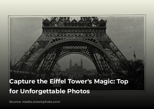 Capture the Eiffel Tower's Magic: Top Spots for Unforgettable Photos