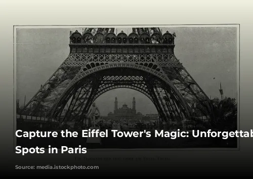 Capture the Eiffel Tower's Magic: Unforgettable Photo Spots in Paris