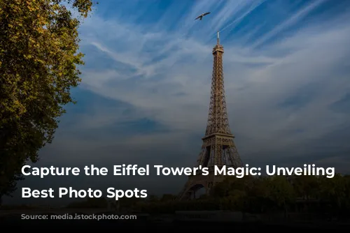 Capture the Eiffel Tower's Magic: Unveiling Paris's Best Photo Spots