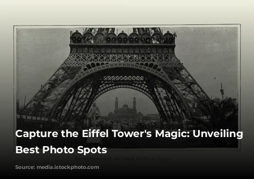 Capture the Eiffel Tower's Magic: Unveiling Paris's Best Photo Spots