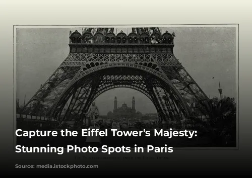 Capture the Eiffel Tower's Majesty: 5 Stunning Photo Spots in Paris