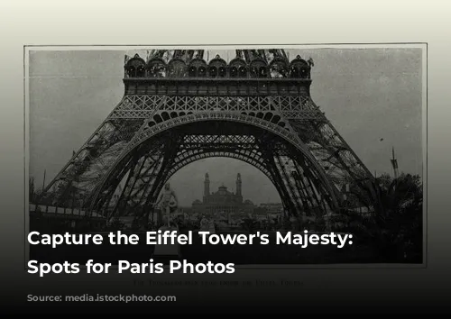 Capture the Eiffel Tower's Majesty: Top Spots for Paris Photos