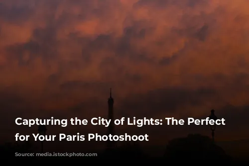 Capturing the City of Lights: The Perfect Time for Your Paris Photoshoot