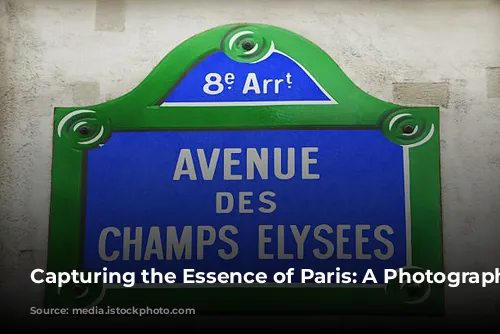  Capturing the Essence of Paris: A Photographer's Guide 