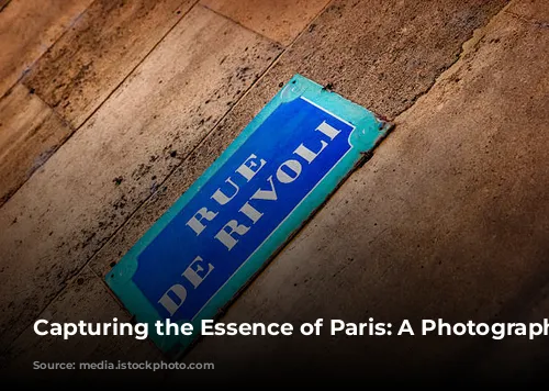  Capturing the Essence of Paris: A Photographer's Guide 