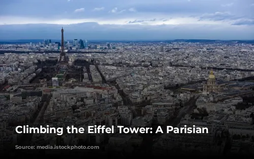 Climbing the Eiffel Tower: A Parisian Adventure