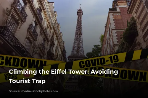 Climbing the Eiffel Tower: Avoiding the Tourist Trap