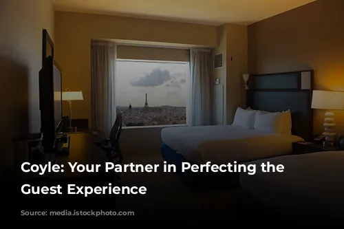 Coyle: Your Partner in Perfecting the Paris Guest Experience