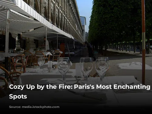 Cozy Up by the Fire: Paris's Most Enchanting Fireplace Spots