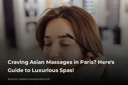 Craving Asian Massages in Paris? Here's Your Guide to Luxurious Spas!