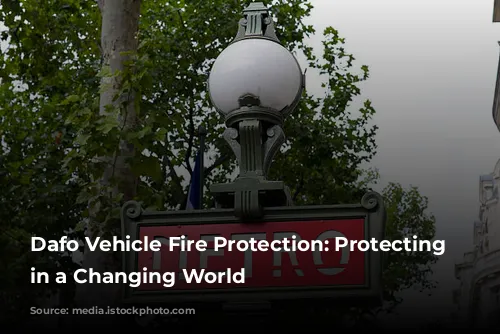 Dafo Vehicle Fire Protection:  Protecting Lives in a Changing World