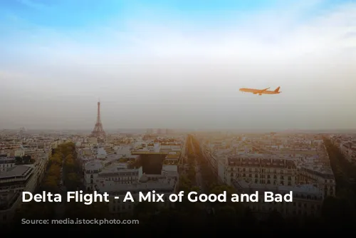 Delta Flight - A Mix of Good and Bad