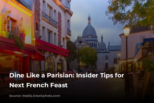 Dine Like a Parisian: Insider Tips for Your Next French Feast