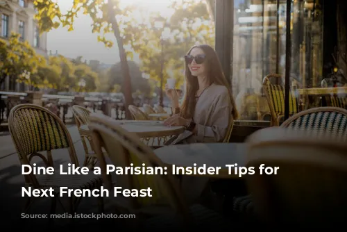 Dine Like a Parisian: Insider Tips for Your Next French Feast