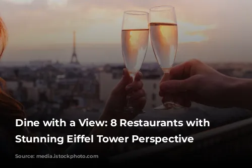 Dine with a View: 8 Restaurants with a Stunning Eiffel Tower Perspective