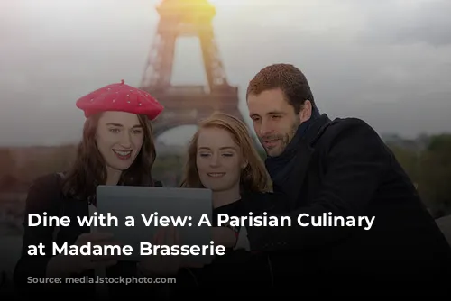 Dine with a View: A Parisian Culinary Journey at Madame Brasserie