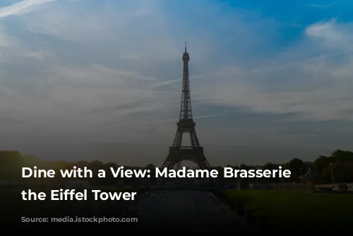 Dine with a View: Madame Brasserie at the Eiffel Tower