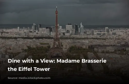 Dine with a View: Madame Brasserie at the Eiffel Tower