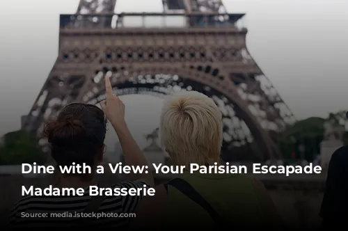 Dine with a View: Your Parisian Escapade at Madame Brasserie