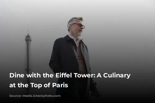 Dine with the Eiffel Tower: A Culinary Adventure at the Top of Paris