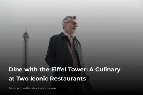 Dine with the Eiffel Tower: A Culinary Journey at Two Iconic Restaurants