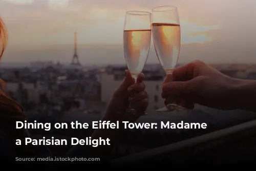 Dining on the Eiffel Tower: Madame Brasserie, a Parisian Delight