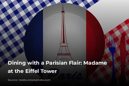 Dining with a Parisian Flair: Madame Brasserie at the Eiffel Tower