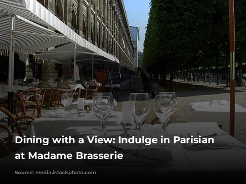 Dining with a View: Indulge in Parisian Elegance at Madame Brasserie