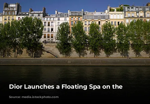 Dior Launches a Floating Spa on the Seine