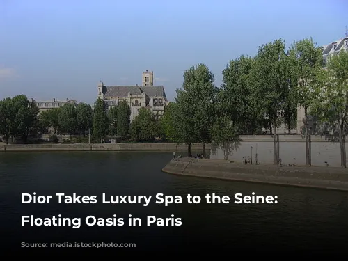 Dior Takes Luxury Spa to the Seine: A Floating Oasis in Paris