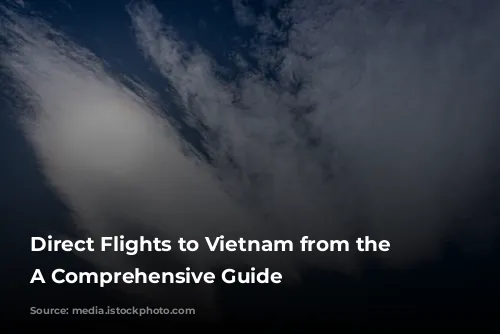 Direct Flights to Vietnam from the U.S.: A Comprehensive Guide