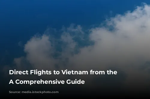 Direct Flights to Vietnam from the U.S.: A Comprehensive Guide