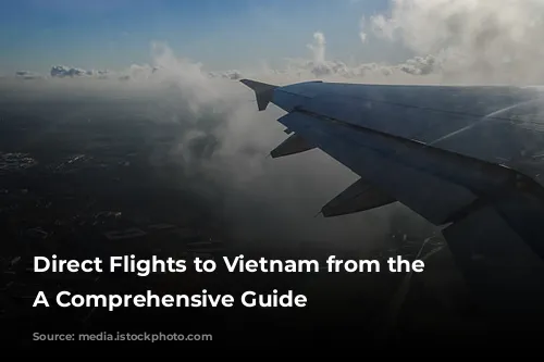 Direct Flights to Vietnam from the U.S.: A Comprehensive Guide