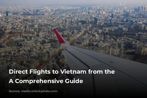 Direct Flights to Vietnam from the U.S.: A Comprehensive Guide