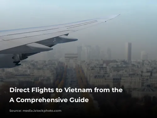 Direct Flights to Vietnam from the U.S.: A Comprehensive Guide