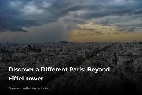 Discover a Different Paris: Beyond the Eiffel Tower