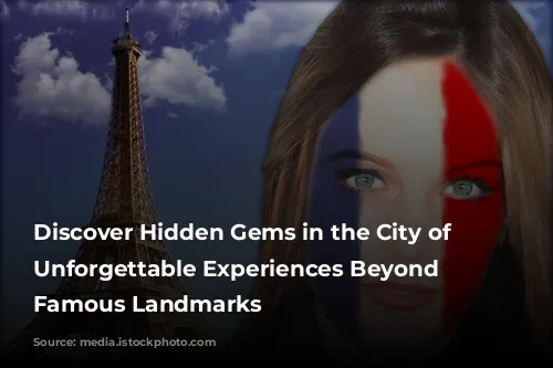 Discover Hidden Gems in the City of Lights: Unforgettable Experiences Beyond the Famous Landmarks