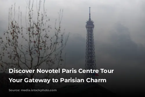 Discover Novotel Paris Centre Tour Eiffel: Your Gateway to Parisian Charm