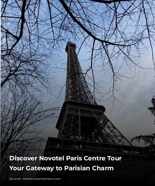 Discover Novotel Paris Centre Tour Eiffel: Your Gateway to Parisian Charm