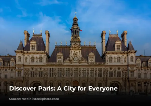 Discover Paris: A City for Everyone