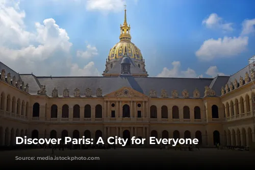 Discover Paris: A City for Everyone