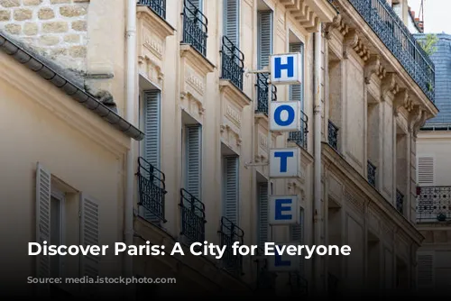 Discover Paris: A City for Everyone