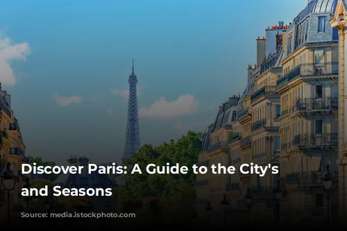 Discover Paris: A Guide to the City's Weather and Seasons