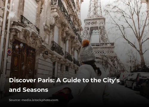 Discover Paris: A Guide to the City's Weather and Seasons