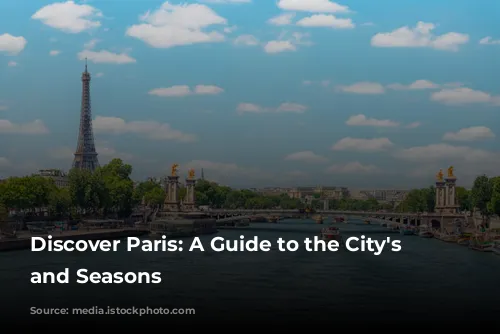 Discover Paris: A Guide to the City's Weather and Seasons