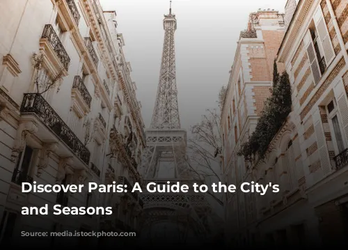 Discover Paris: A Guide to the City's Weather and Seasons