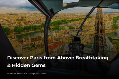 Discover Paris from Above: Breathtaking Views & Hidden Gems