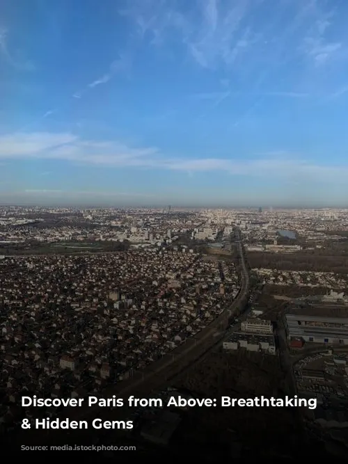 Discover Paris from Above: Breathtaking Views & Hidden Gems