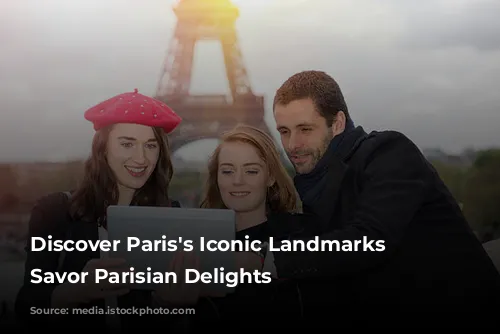 Discover Paris's Iconic Landmarks & Savor Parisian Delights